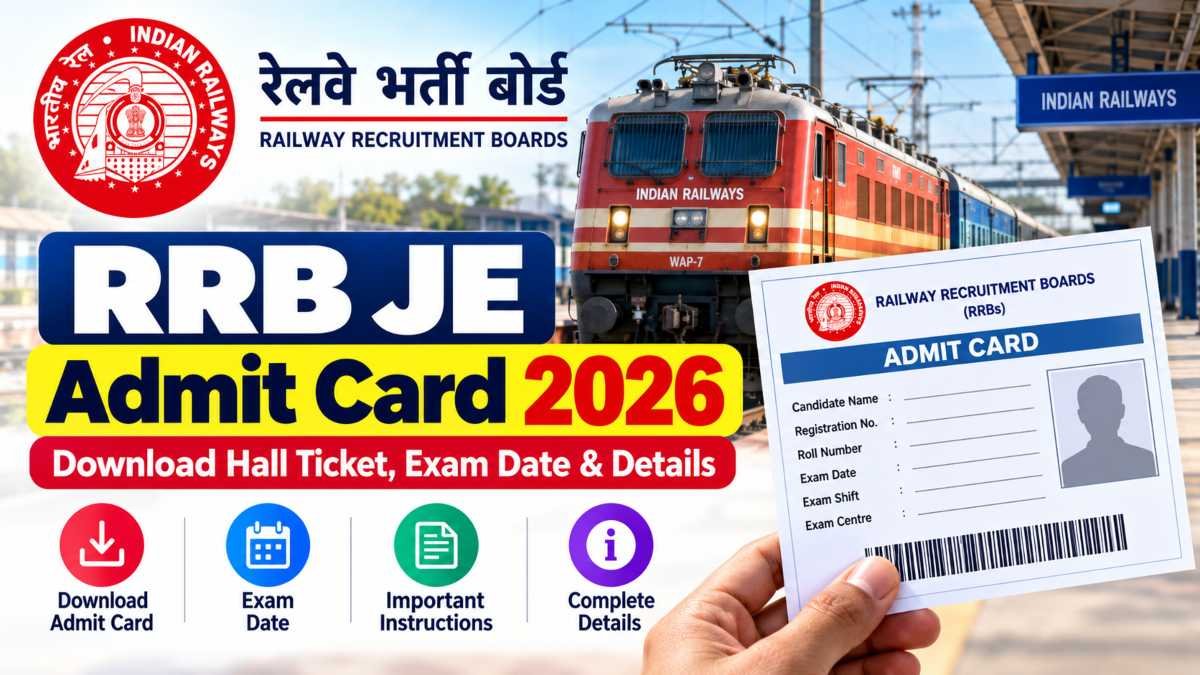RRB JE Admit Card Download 2026